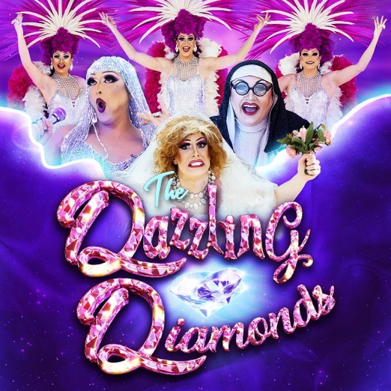 The Dazzling Diamonds -  The Comedy Variety Drag Show, 21st February 2025