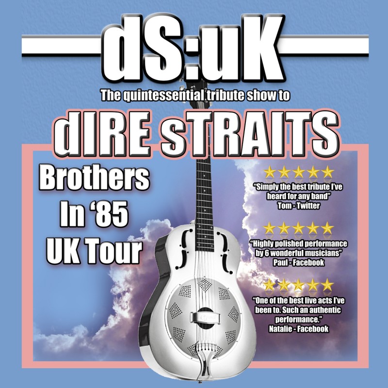 DS:UK... In Tribute to Dire Straits | Brothers in Arms 85 Tour, 13th March 2025